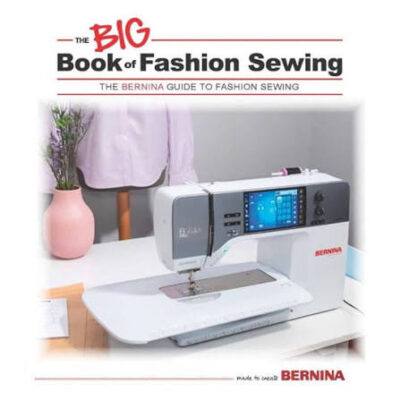 Bernina Big Book of Sewing Fashion
